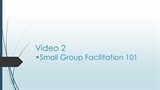 Small Group Facilitation 101