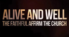 Alive and Well: The Faithful Affirm the Church